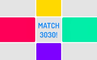 Match 3030!